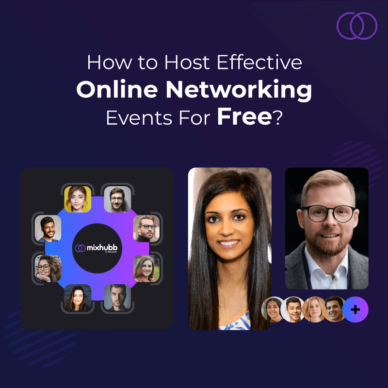 How to Host Effective Online Networking Events For Free?